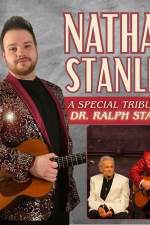 NATHAN STANLEY & CONSTANT SORROW,  "A SPECIAL TRIBUTE TO DR. RALPH STANLEY"